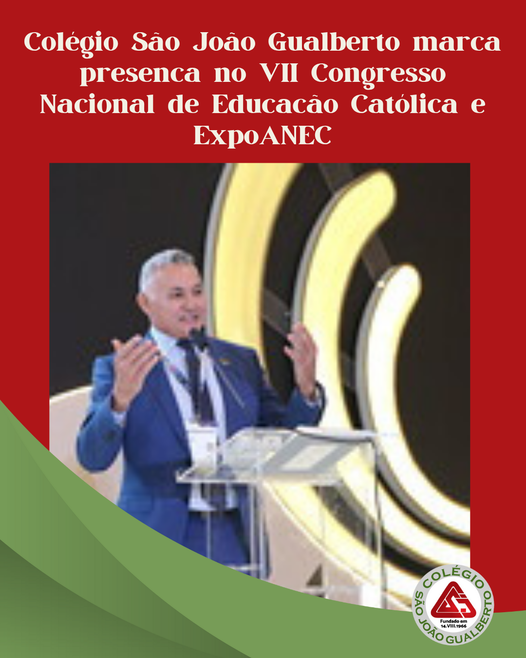 Gualberto marca presena no VII Congresso Nacional de Educao Catlica  Colgio So Joo Gualberto